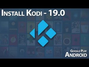 Read more about the article STEP-BY-STEP TUTORIAL HOW TO INSTALL KODI 19 ON YOUR ANDROID PHONE OR TABLET FROM GOOGLE PLAY